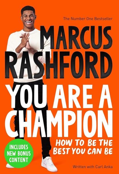 You Are a Champion: How to Be the Best You Can Be by Marcus Rashford
