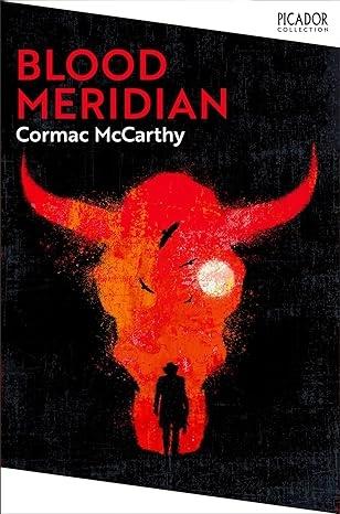 Blood Meridian by Cormac Mccarthy