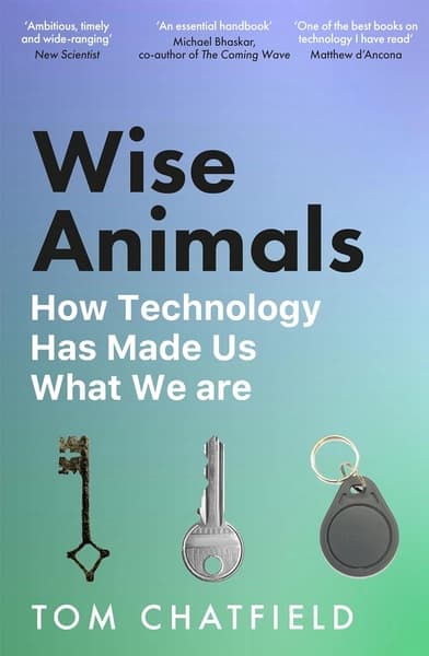 Wise Animals by Tom Chatfield