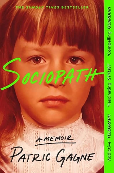 Sociopath: a Memoir by Patric Gagne