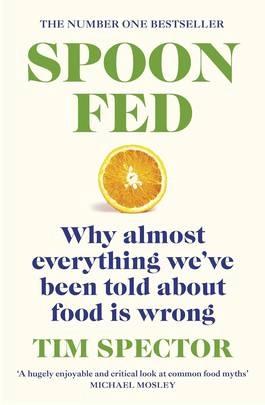 Spoon-Fed by Professor Tim Spector