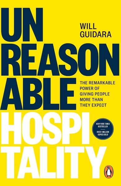 Unreasonable Hospitality by Will Guidara