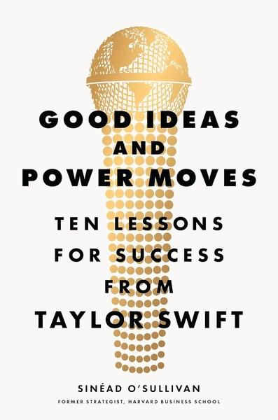 Good Ideas and Power Moves by Sinead OSullivan