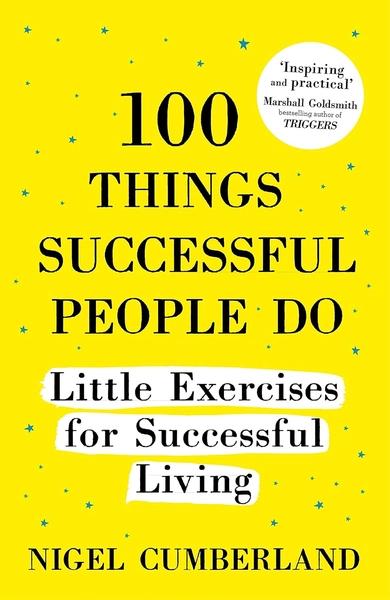 100 Things Successful People Do, Expanded Edition by Nigel Cumberland
