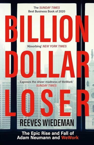 Billion Dollar Loser by Reeves Wiedeman