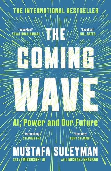 The Coming Wave by Mustafa Suleyman, Michael Bhaskar