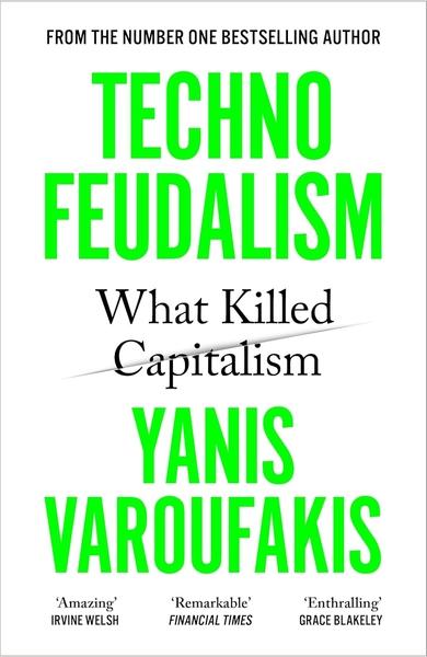 Technofeudalism by Yanis Varoufakis