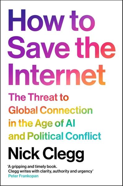 How to Save the Internet by Nick Clegg