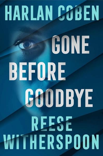 Gone Before Goodbye by Harlan Coben, Reese Witherspoon