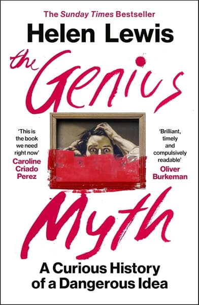 The Genius Myth by Helen Lewis