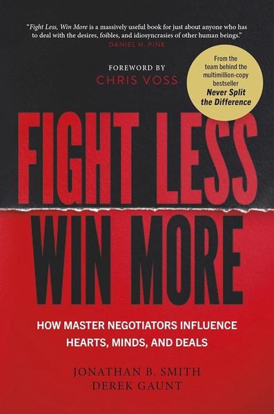 Fight Less, Win More by Jonathan B Smith, Derek Gaunt
