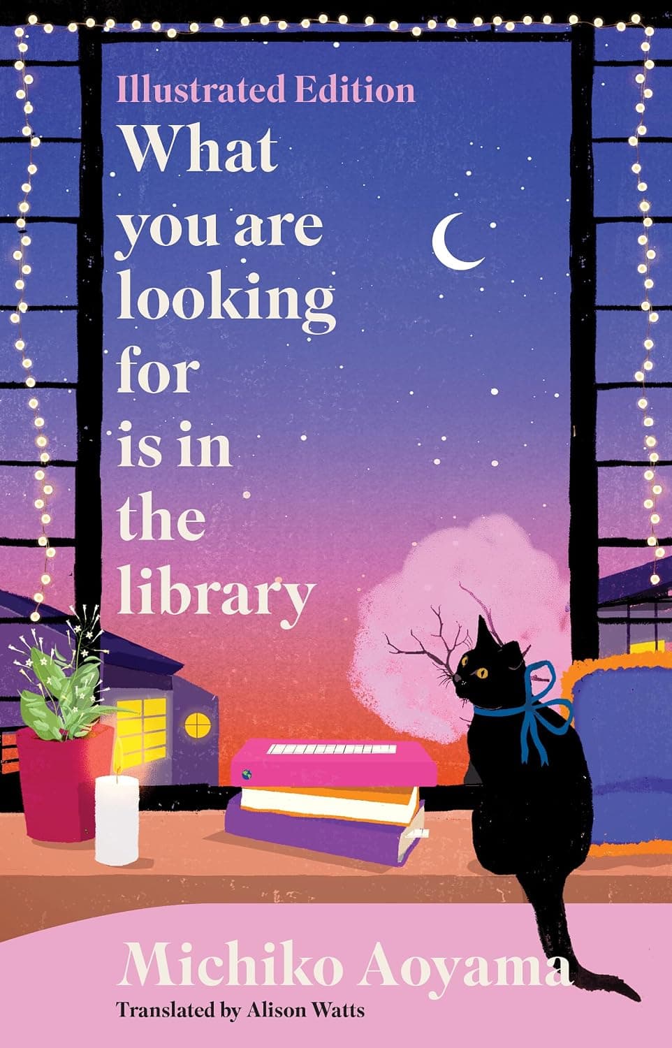 What You Are Looking for is in the Library: Christmas Limited Illustrated Hardback by Michiko Aoyama
