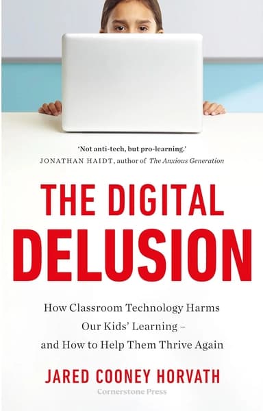 The Digital Delusion by Jared Cooney Horvath