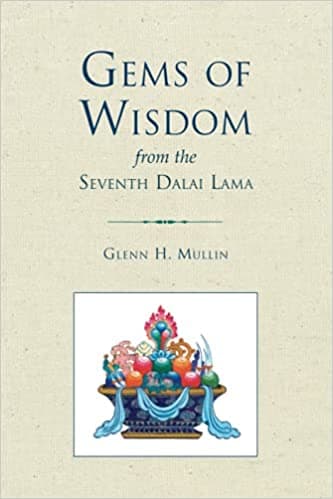 Gems of Wisdom from the Seventh Dalai Lama by Glenn H Mullin, Bskal-Bzan-Rgya