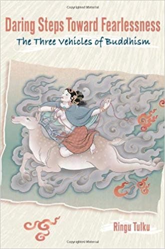 Daring Steps Toward Fearlessness by Ringu Tulku