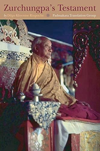 Zurchungpa's Testament by Zurchung Sherab Trakpa