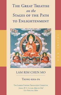 The Great Treatise on the Stages of the Path to Enlightenment volume 1 by Tsong-Kha-Pa