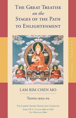 The Great Treatise on the Stages of the Path to Enlightenment volume 3 by Tsong-Kha-Pa