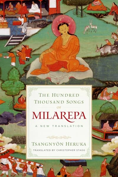 The Hundred Thousand Songs of Milarepa by Tsangnyön Heruka