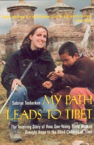 My Path Leads to Tibet by Sabriye Tenberken