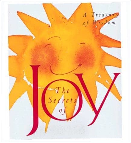 The Secrets Of Joy by Running Press