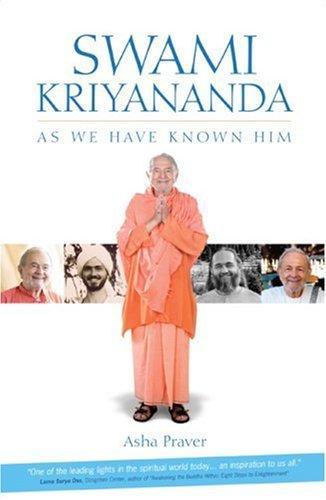 Swami Kriyananda: As We Have Known Him by Asha Praver
