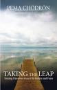 Taking the leap by Pema Chodron