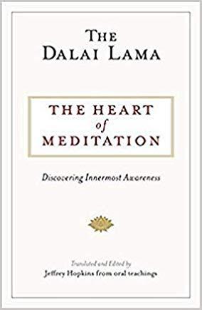 The Heart of Meditation by Dalai Lama