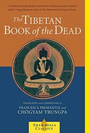 The Tibetan Book Of The Dead: The Great Liberation Through Hearing In The Bardo by Chogyam Trungpa, Francesca Fremantle