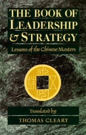 The Book of Leadership and Strategy: Lessons of the Chinese Masters by Thomas Cleary