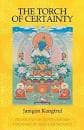 The Torch of Certainty by Jamgon Kongtrul