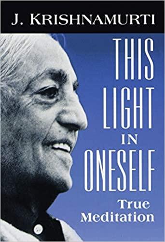 This Light in Oneself by J. Krishnamurti