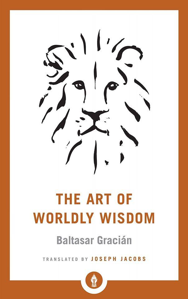 The art of worldly wisdom by Baltasa Gracian