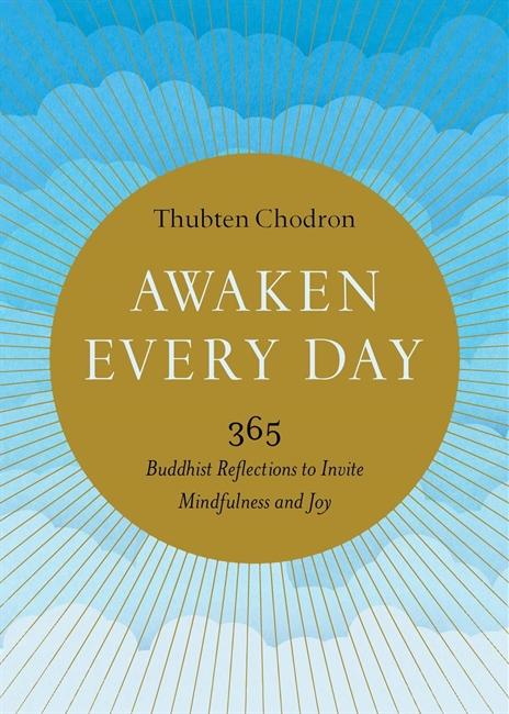 Awaken Every Day by Thubten Thodron