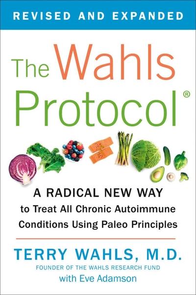 The Wahls Protocol by Terry Wahls, Eve Adamson