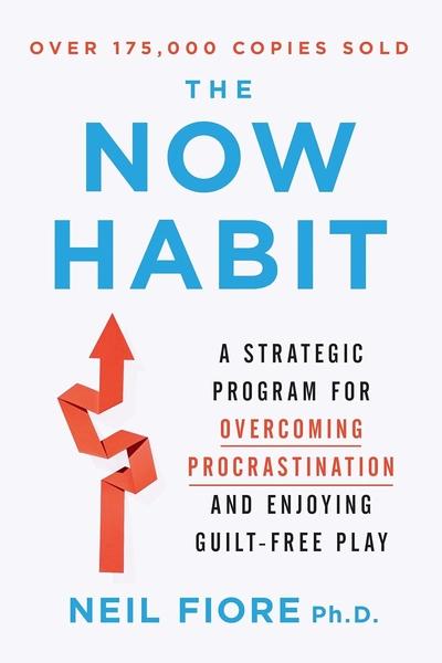 The Now Habit by Neil A Fiore