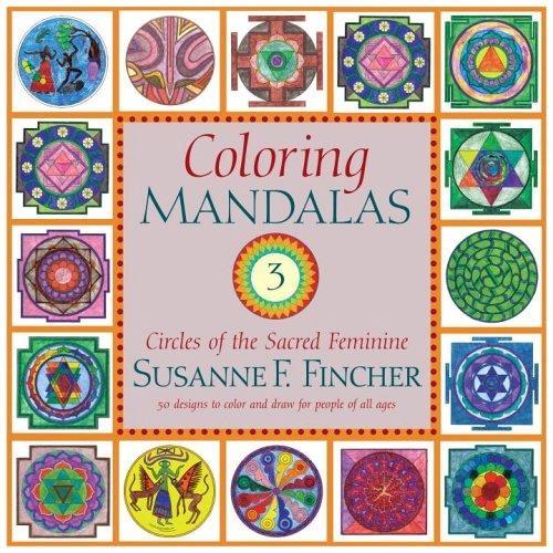 Coloring Mandalas 3 by Susanne F. Fincher