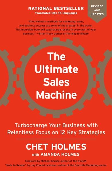 The Ultimate Sales Machine by Chet Holmes