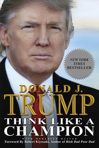 Think like a champion by Donald J. Trump