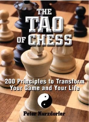 The Tao Of Chess by Peter Kurzdorfer