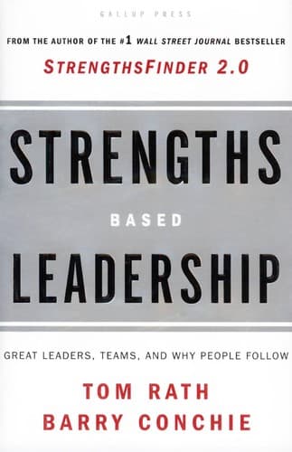 Strengths Based Leadership by Tom Rath, Barry Conchie