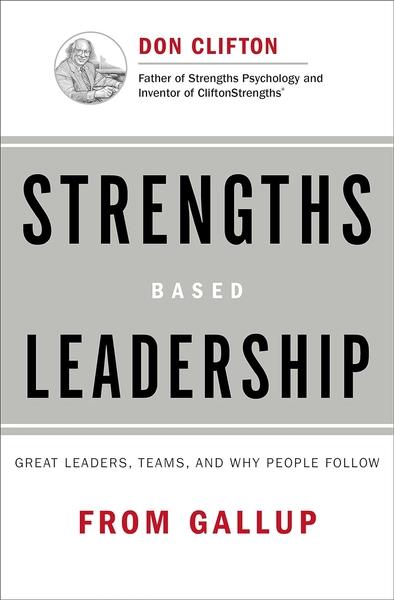 Strengths Based Leadership by Tom Rath