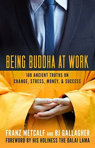 Being buddha at work by Franz Metccalf