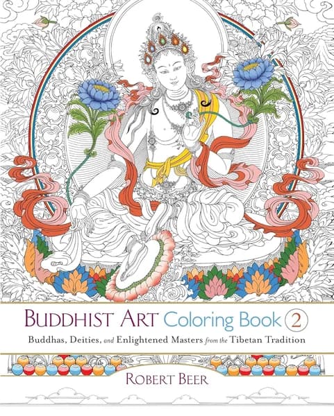 Buddhist Art Coloring Book 2: Buddhas, Deities, and Enlightened Masters from the Tibetan Tradition by Robert Beer