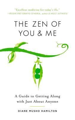 The Zen of You and Me by Diane Musho Hamilton