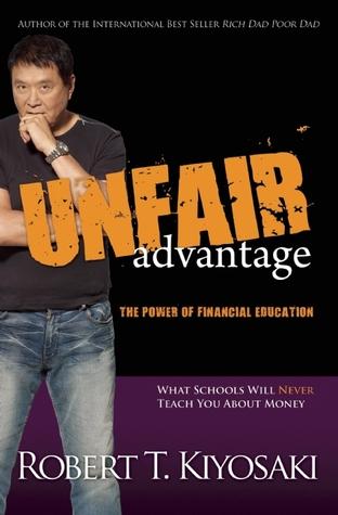 Unfair Advantage by Robert T. Kiyoaki