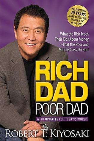 Rich Dad Poor Dad by Robert T. Kiyoaki