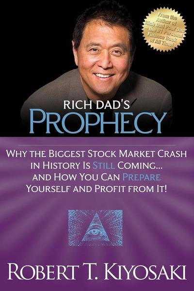 Rich Dad's Prophecy by Donald J. Trump Robert T. Kiyosaki