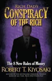 Rich Dad's Conspiracy of the Rich by Robert T. Kiyoaki