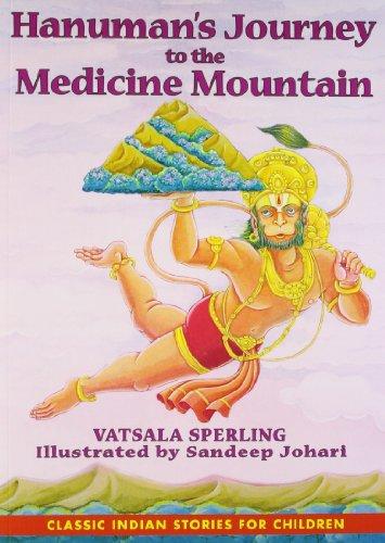 Hanumans Journey to the Medicine Mounta by Vatsala Sperling